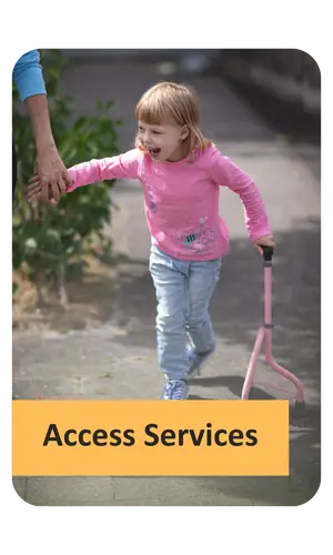 A girl using a mobility aid with text saying "Access Services"
